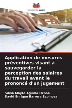 portada Application de mesures préventives visant à sauvegarder la perception des salaires du travail avant le prononcé d'un jugement (in French)