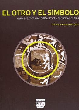 portada Otro y el Símbolo, el: Hermenéutica Analógica, Ética y Filosofía Política (in Spanish)