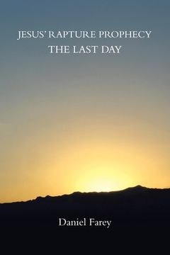 portada Jesus' Rapture Prophecy the Last Day