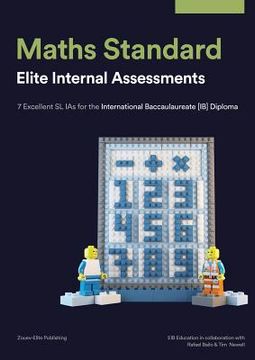 portada Maths Standard: Elite Internal Assessments: 7 Excellent sl ias for the International Baccalaureate [Ib] Diploma (in English)