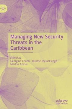 portada Managing New Security Threats in the Caribbean (en Inglés)