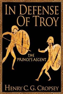 portada In Defense of Troy: The Prince's Ascent (in English)