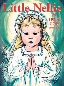 portada Little Nellie of Holy God: Illustrations by the Beloved Sister John Vianney (en Inglés)