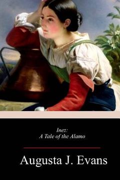 portada Inez: A Tale of the Alamo (in English)