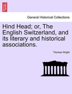 portada hind head; or, the english switzerland, and its literary and historical associations.