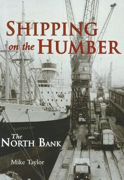 portada shipping on the humber: the north bank (en Inglés)