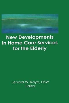portada New Developments in Home Care Services for the Elderly: Innovations in Policy, Program, and Practice