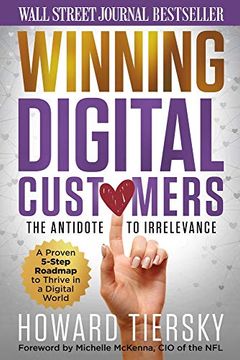 portada Winning Digital Customers: The Antidote to Irrelevance 