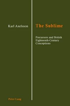 portada The Sublime: Precursors and British Eighteenth-Century Conceptions (en Inglés)