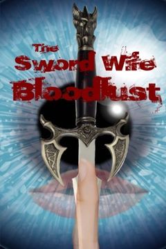 portada The Sword Wife: Bloodlust (Keep the Silence) (Volume 2)