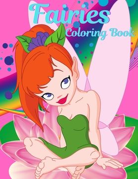 portada Fairies Coloring Book For Girls Ages 4-8: Coloring Book for Girls with Cute Fairies, Gift Idea for Children Ages 4-8 Who Love Coloring. Cute Magical F
