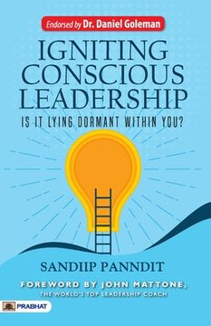 portada Igniting Conscious Leadership (Is it Lying Dormant Within You?) (en Inglés)