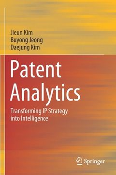 portada Patent Analytics: Transforming IP Strategy Into Intelligence (in English)