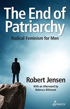 portada The end of Patriarchy: Radical Feminism for men (in English)