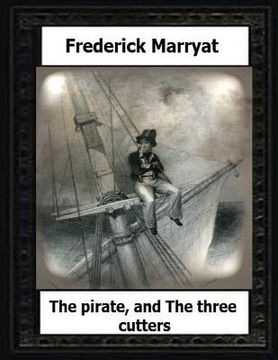 portada The pirate, and The three cutters(1836) by: Frederick Marryat (en Inglés)