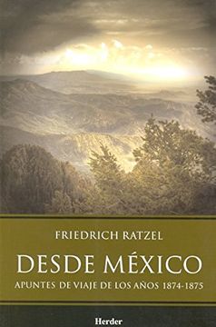 portada Desde México: Apuntes de Viaje de los Años 1874-1875 (in Spanish)