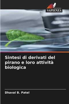 portada Sintesi di derivati del pirano e loro attività biologica (in Italian)