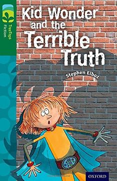 portada Oxford Reading Tree Treetops Fiction: Level 12 More Pack B: Kid Wonder and the Terrible Truth