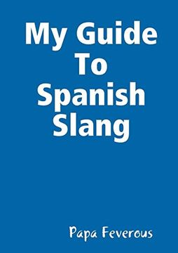 portada My Guide to Spanish Slang 