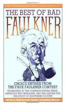 portada The Best of bad Faulkner: Choice Entries From the Faux Faulkner Competition. (en Inglés)
