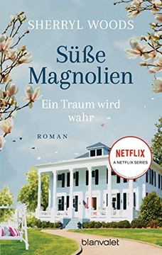 portada Süße Magnolien - ein Traum Wird Wahr: Roman - das Buch zur Netflix-Serie »Süße Magnolien« (in German)
