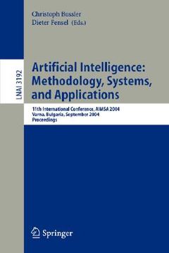 portada artificial intelligence: methodology, systems, and applications: 11th international conference, aimsa 2004, varna, bulgaria, september 2-4, 2004, proc (in English)
