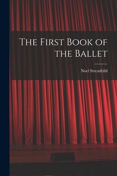 portada The First Book of the Ballet (in English)