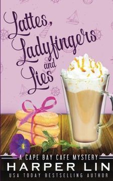 portada Lattes, Ladyfingers, and Lies: Volume 4 (A Cape Bay Cafe Mystery)