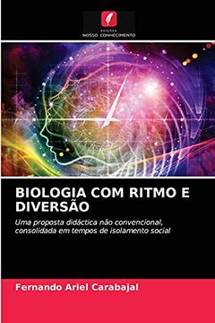 portada Biologia com Ritmo e Diversão: Uma Proposta Didáctica não Convencional, Consolidada em Tempos de Isolamento Social (en Portugués)