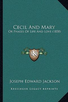 portada cecil and mary: or phases of life and love (1858) (en Inglés)