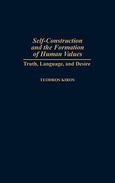 portada Self-Construction and the Formation of Human Values: Truth, Language, and Desire (en Inglés)