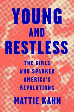 portada Young and Restless: The Girls who Sparked America's Revolutions (en Inglés)