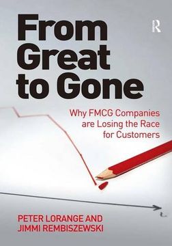 portada From Great to Gone: Why Fmcg Companies are Losing the Race for Customers (en Inglés)