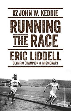 portada Running the Race: Eric Liddell - Olympic Champion and Missionary (en Inglés)