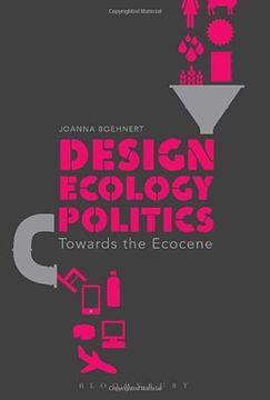 portada Design, Ecology, Politics: Towards the Ecocene (in English)