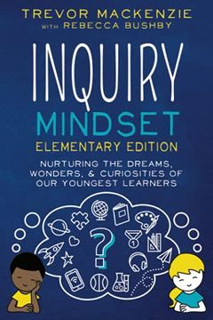 portada Inquiry Mindset: Nurturing the Dreams, Wonders, and Curiosities of our Youngest Learners (in English)