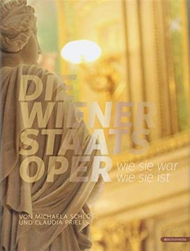 portada Die Wiener Staatsoper: Wie sie war? Wie sie ist (in German)
