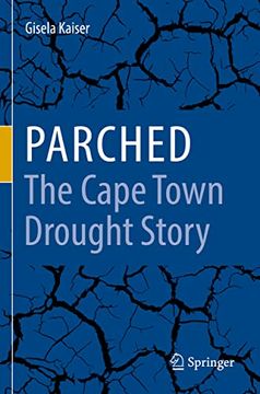 portada Parched - The Cape Town Drought Story (en Inglés)