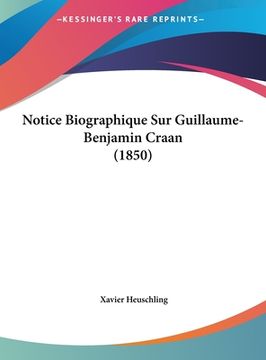 portada Notice Biographique Sur Guillaume-Benjamin Craan (1850) (in French)