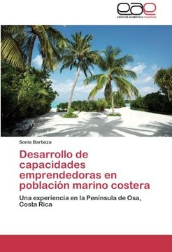 portada Desarrollo de capacidades emprendedoras en población marino costera: Una experiencia en la Península de Osa, Costa Rica