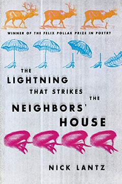 portada Lightning That Strikes the Neighbors' House (The Felix Pollak Prize in Poetry) (en Inglés)