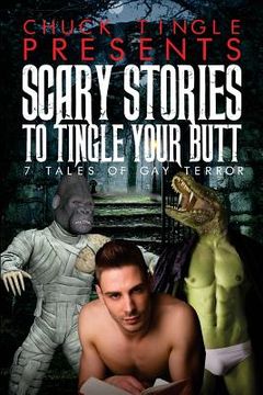 portada Scary Stories To Tingle Your Butt: 7 Tales Of Gay Terror (en Inglés)