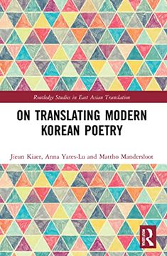 portada On Translating Modern Korean Poetry (Routledge Studies in East Asian Translation) (in English)