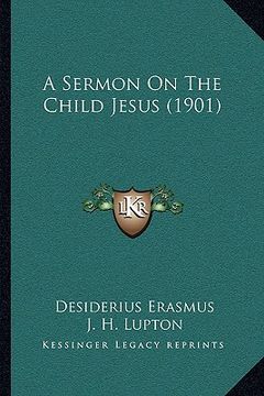 portada a sermon on the child jesus (1901) (en Inglés)