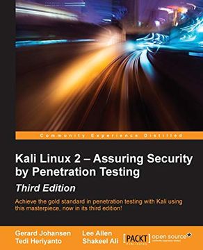 portada Kali Linux 2 - Assuring Security by Penetration Testing, Third Edition: Achieve the Gold Standard in Penetration Testing With Kali Using This Masterpiece, now in its Third Edition! (en Inglés)