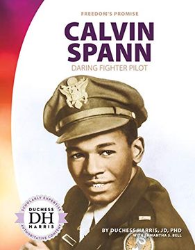 portada Calvin Spann: Daring Fighter Pilot (Freedom's Promise) (en Inglés)