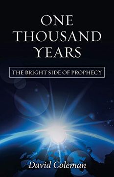 portada One Thousand Years: The Bright Side of Prophecy (en Inglés)