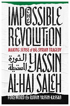 portada Impossible Revolution: Making Sense of the Syrian Tragedy (en Inglés)