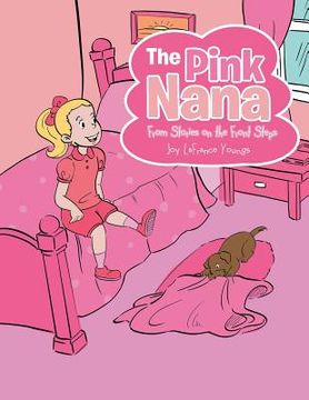 portada The Pink Nana: From Stories on the Front Steps (en Inglés)