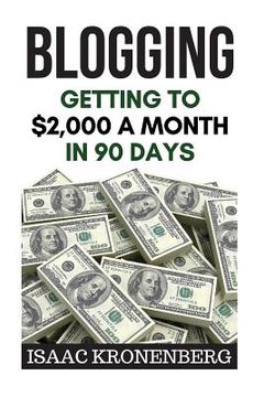 portada Blogging: Getting To $2,000 A Month In 90 Days (en Inglés)